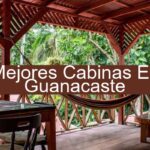 Mejores Cabinas En Guanacaste